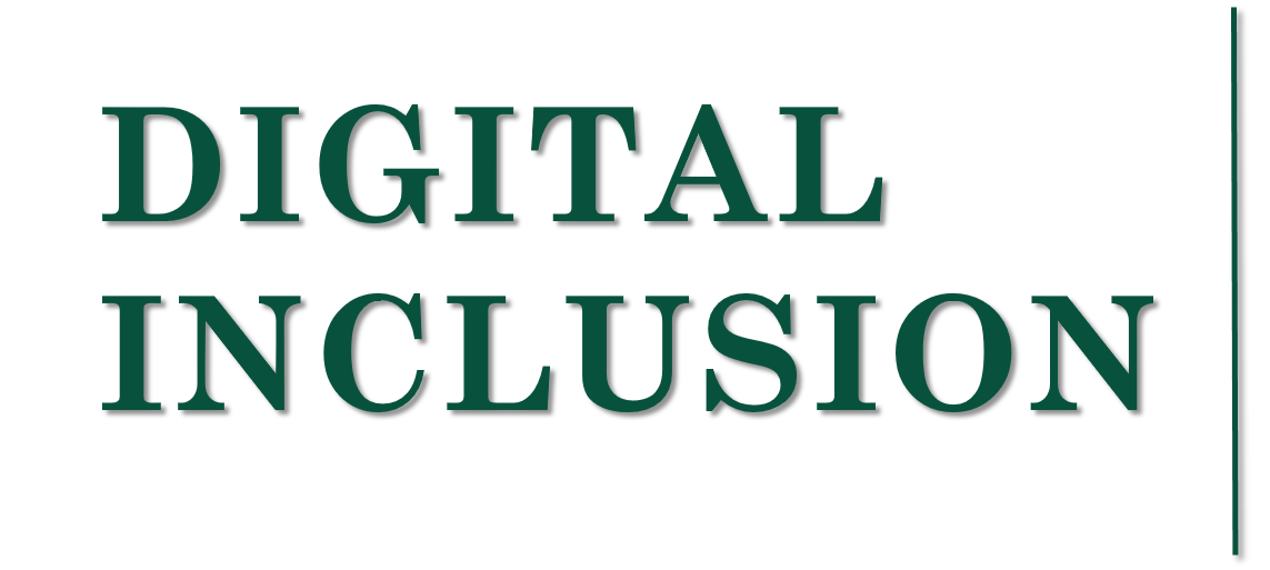 The words DIGITAL INCLUSION in Bold green witha green line beside it