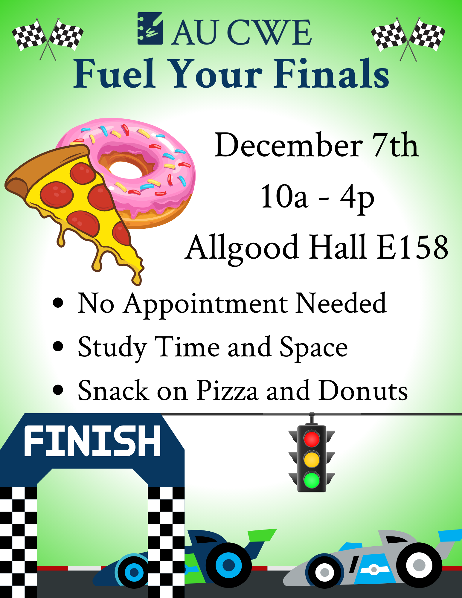 Fuel your Finals. Allgood Hall E158. 10 am to 4 pm. Pizza and Donuts served.